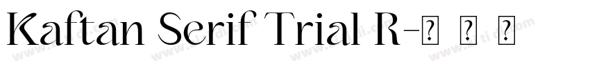 Kaftan Serif Trial R字体转换